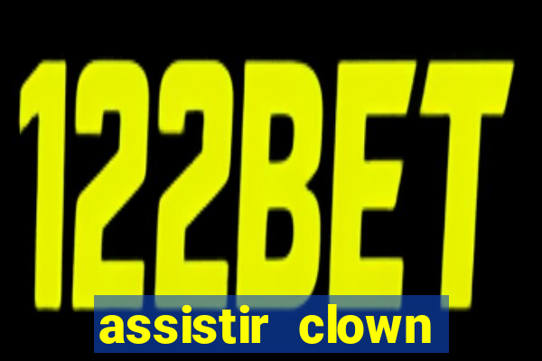 assistir clown (2014 dublado mega filmes)